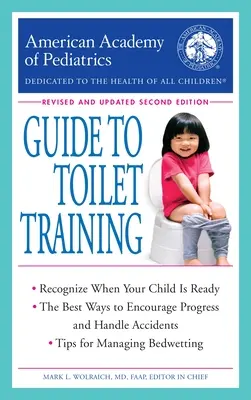 The American Academy of Pediatrics Guide to Toilet Training: Felülvizsgált és frissített második kiadás - The American Academy of Pediatrics Guide to Toilet Training: Revised and Updated Second Edition