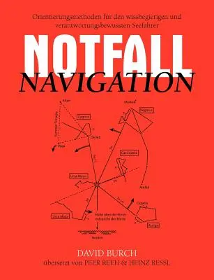 Notfall Navigation: Orientierungsmethoden fr den wissbegierigen und verantwortungsbewussten Seefahrer