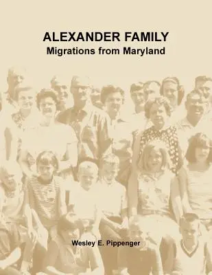 Alexander család: Marylandből való vándorlás - Alexander Family: Migrations from Maryland