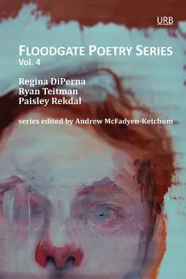 Floodgate Poetry Series Vol. 4. - Floodgate Poetry Series Vol. 4