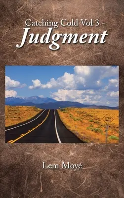 Catching Cold 3. kötet - Ítélet - Catching Cold Vol 3 - Judgment