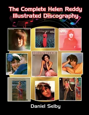 A teljes Helen Reddy illusztrált diszkográfia - The Complete Helen Reddy Illustrated Discography