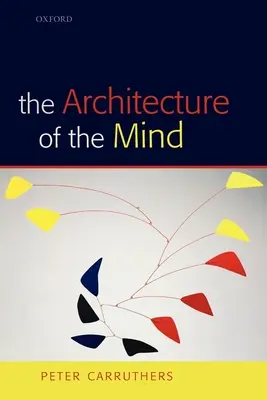 Az elme architektúrája: Masszív modularitás és a gondolkodás rugalmassága - The Architecture of the Mind: Massive Modularity and the Flexibility of Thought