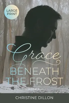 Kegyelem a fagy alatt - Grace Beneath the Frost