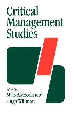 Kritikai menedzsment tanulmányok - Critical Management Studies