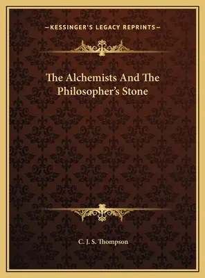 Az alkimisták és a bölcsek köve - The Alchemists And The Philosopher's Stone