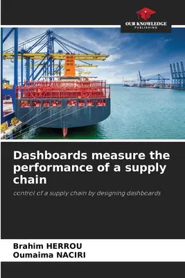 A műszerfalak az ellátási lánc teljesítményét mérik - Dashboards measure the performance of a supply chain