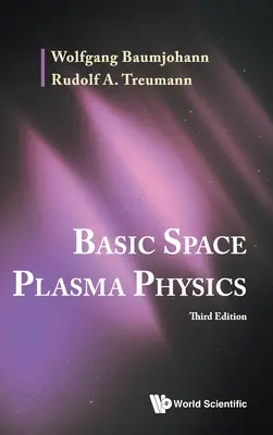 Alapvető űrplazmafizika (harmadik kiadás) - Basic Space Plasma Physics (Third Edition)