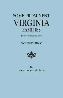 Néhány kiemelkedő virginiai család. Négy kötet két kötetben. III-IV. kötet - Some Prominent Virginia Families. Four Volumes in Two. Volumes III-IV