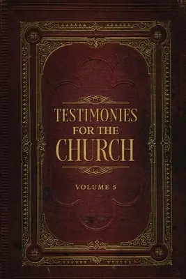 Tanúságtételek az egyházért 5. kötet - Testimonies for the Church Volume 5