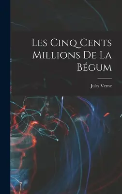 Les Cinq Cents Millions De La Bgum