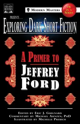 Exploring Dark Short Fiction #4: A Primer to Jeffrey Ford (magyarul) - Exploring Dark Short Fiction #4: A Primer to Jeffrey Ford