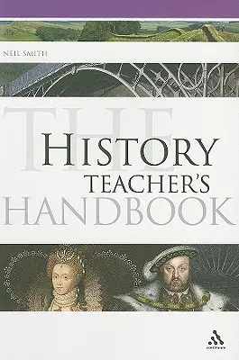 A történelemtanár kézikönyve - The History Teacher's Handbook