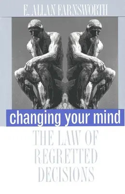 Az elméd megváltoztatása: A megbánt döntések törvénye - Changing Your Mind: The Law of Regretted Decisions