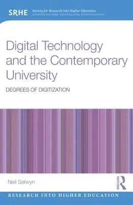 A digitális technológia és a mai egyetem: A digitalizáció fokozatai - Digital Technology and the Contemporary University: Degrees of digitization