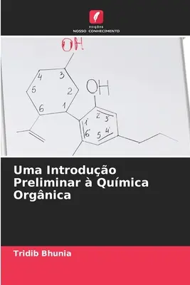 Uma Introduo Preliminar Qumica Orgnica (Előzetes bevezetés a Qumica Orgnicába) - Uma Introduo Preliminar  Qumica Orgnica