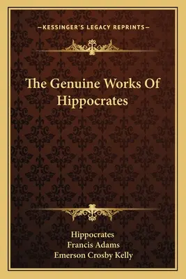 Hippokratész valódi művei - The Genuine Works Of Hippocrates