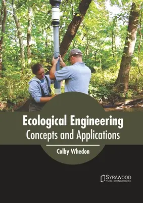 Ökológiai mérnöki munka: Fogalmak és alkalmazások - Ecological Engineering: Concepts and Applications