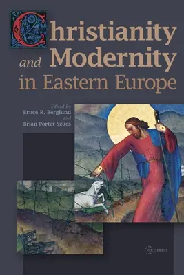 Kereszténység és modernitás Kelet-Európában - Christianity and Modernity in Eastern Europe