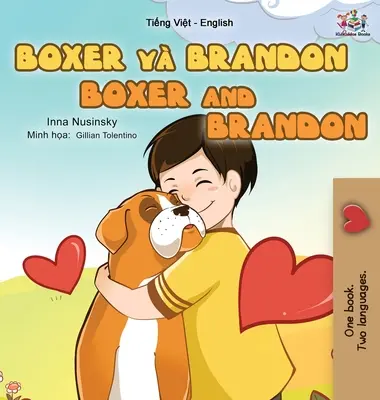 Boxer és Brandon (vietnámi angol kétnyelvű gyerekkönyv) - Boxer and Brandon (Vietnamese English Bilingual Book for Kids)