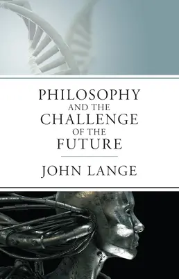 A jövő filozófiája és kihívása - The Philosophy and the Challenge of the Future