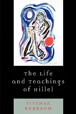 Hillel élete és tanításai - The Life and Teachings of Hillel