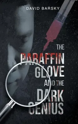 A paraffinkesztyű és a sötét zseni - The Paraffin Glove And The Dark Genius