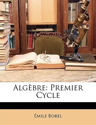 Algbre: Premier Cycle