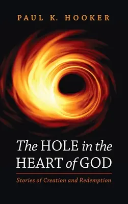 A lyuk Isten szívében - The Hole in the Heart of God