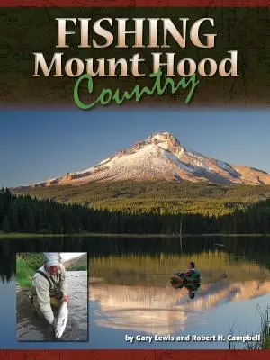 Horgászat Mount Hood Country - Fishing Mount Hood Country