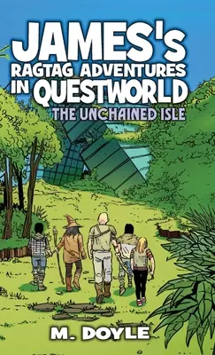 James Ragtag kalandjai Questworldben: The Unchained Isle - James's Ragtag Adventures in Questworld: The Unchained Isle