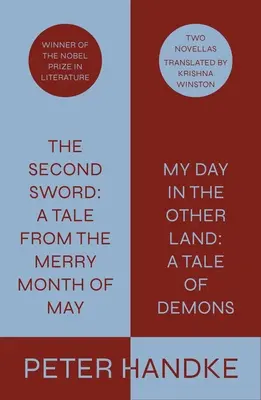 A második kard: Mese a vidám május hónapból és az Én napom a másik országban: Egy mese a démonokról: Two Novellas - The Second Sword: A Tale from the Merry Month of May, and My Day in the Other Land: A Tale of Demons: Two Novellas