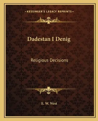 Dadestan I Denig: Vallási döntések - Dadestan I Denig: Religious Decisions