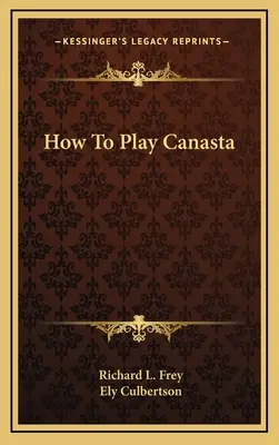 Hogyan játsszunk canastát? - How To Play Canasta