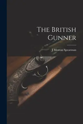 A brit lövész - The British Gunner