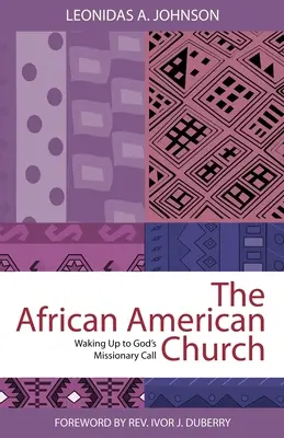 Afrikai-amerikai egyház: Isten missziós hívására ébredve - African American Church: Waking Up to God's Missionary Call