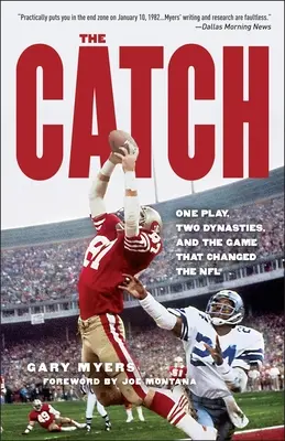 A fogás: Egy játék, két dinasztia és a játék, amely megváltoztatta az NFL-t - The Catch: One Play, Two Dynasties, and the Game That Changed the NFL