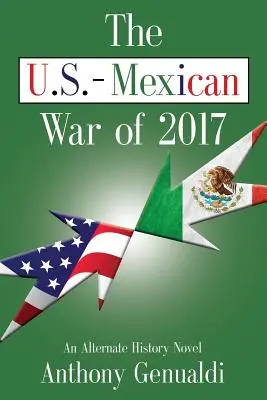 A 2017-es amerikai-mexikói háború - The U.S.-Mexican War of 2017
