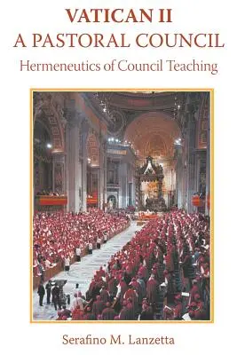 II: A pasztorális zsinat, a zsinati tanítás hermeneutikája - Vatican II: A Pastoral Council, Hermeneutics of Council Teaching