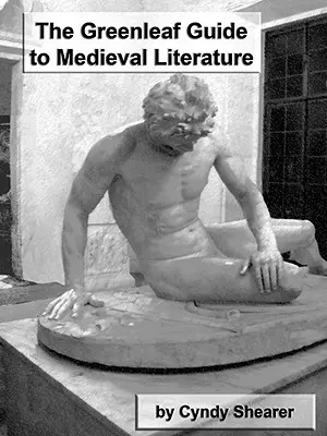 The Greenleaf Guide to Medieval Literature (Greenleaf-kalauz a középkori irodalomhoz) - The Greenleaf Guide to Medieval Literature