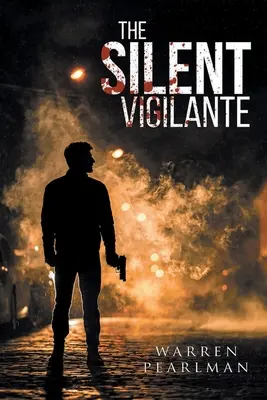 A csendes igazságosztó - The Silent Vigilante