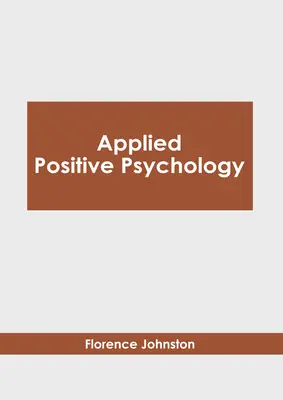 Alkalmazott pozitív pszichológia - Applied Positive Psychology