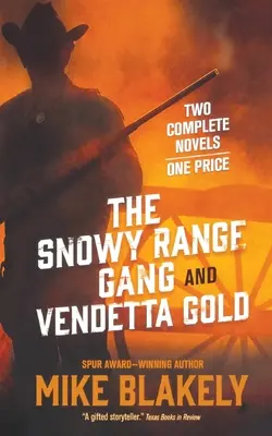 Snowy Range Gang és Vendetta Gold - Snowy Range Gang and Vendetta Gold