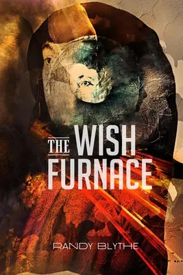 A kívánság kemence - The Wish Furnace