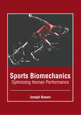 Sportbiomechanika: Az emberi teljesítmény optimalizálása - Sports Biomechanics: Optimizing Human Performance