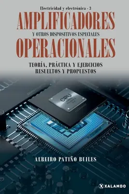 Amplificadores operacionales y otros dispositivos especiales: Teora, prctica y ejercicios resueltos y propuestos