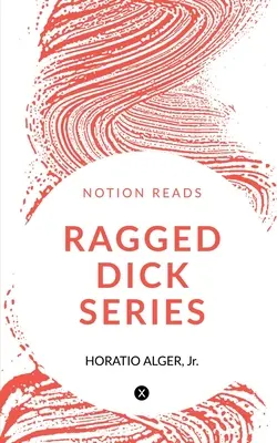 Ragged Dick sorozat - Ragged Dick Series