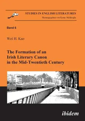 Az ír irodalmi kánon kialakulása a huszadik század közepén. - The Formation of an Irish Literary Canon in the Mid-Twentieth Century.