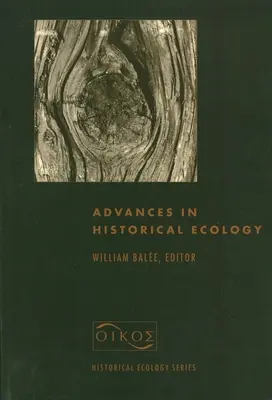 A történeti ökológia fejlődése - Advances in Historical Ecology