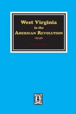Nyugat-Virginia az amerikai forradalomban - West Virginia in the American Revolution